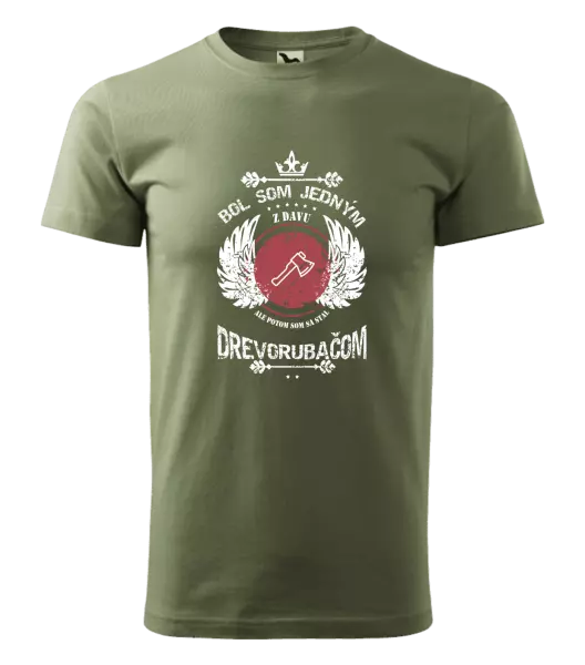 Pánske tričko Bol som jedným z davu, ale potom som sa stal drevorubačom