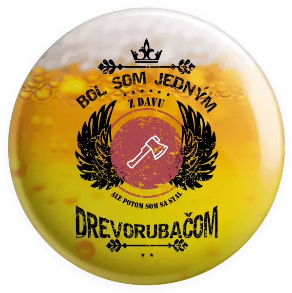 Placka Bol som jedným z davu, ale potom som sa stal drevorubačom