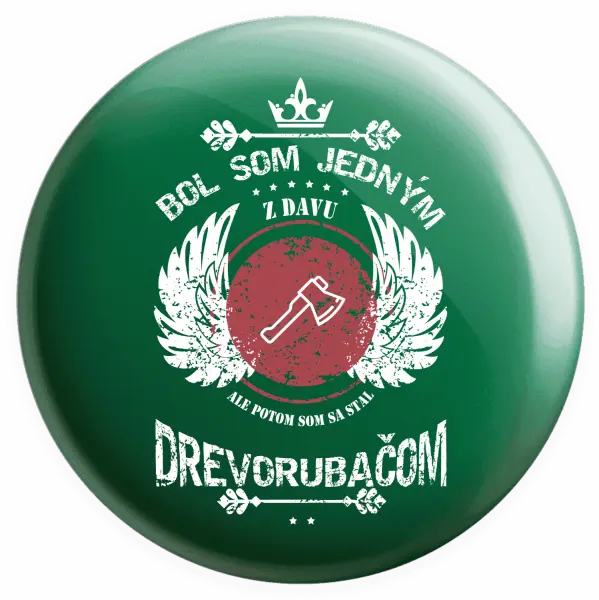 Placka Bol som jedným z davu, ale potom som sa stal drevorubačom