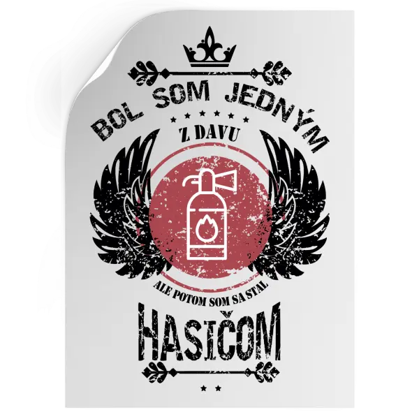 Samolepka Bol som jedným z davu, ale potom som sa stal hasičom