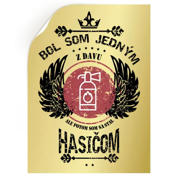Samolepka Bol som jedným z davu, ale potom som sa stal hasičom