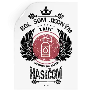 Samolepka Bol som jedným z davu, ale potom som sa stal hasičom