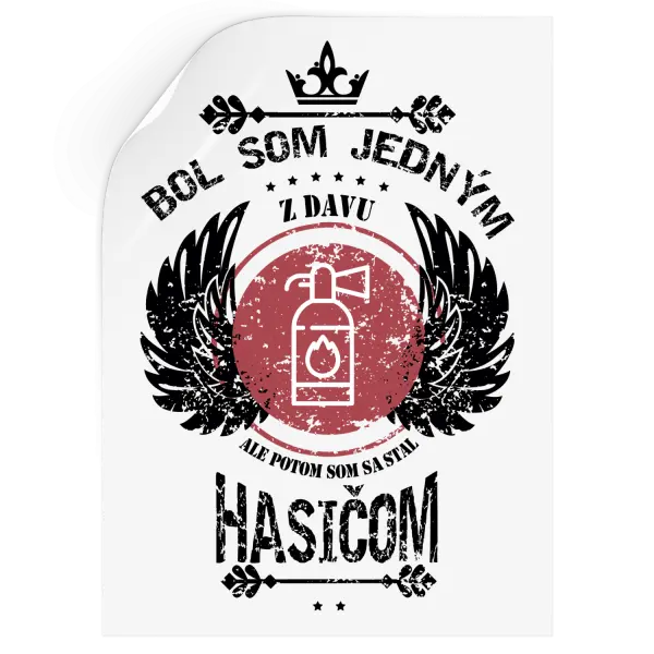 Samolepka Bol som jedným z davu, ale potom som sa stal hasičom