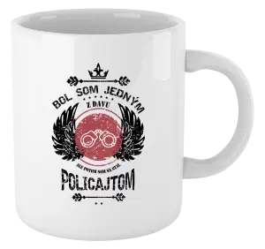 Hrnček Bol som jedným z davu, ale potom som sa stal policajtom