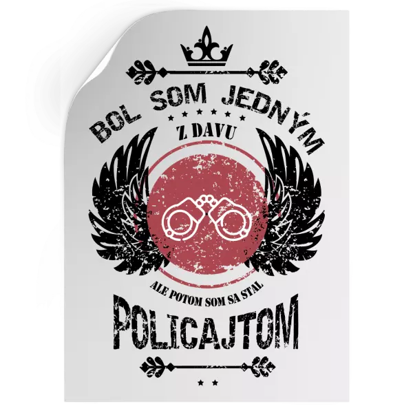 Samolepka Bol som jedným z davu, ale potom som sa stal policajtom