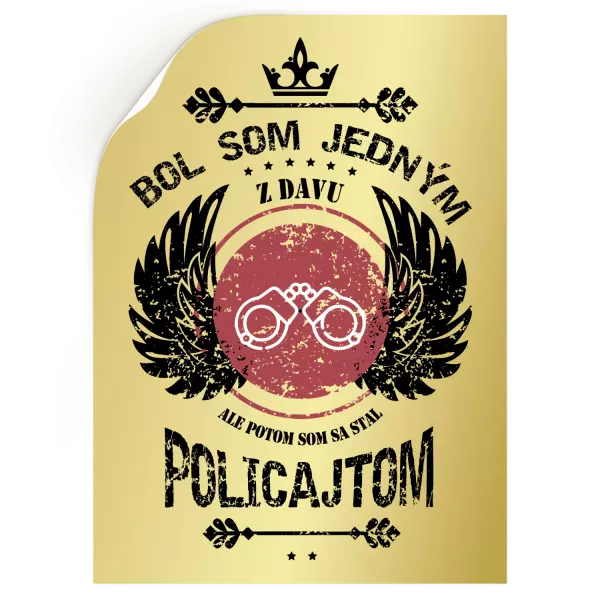 Samolepka Bol som jedným z davu, ale potom som sa stal policajtom