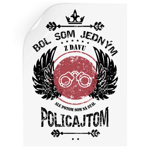 Samolepka Bol som jedným z davu, ale potom som sa stal policajtom
