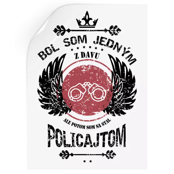 Samolepka Bol som jedným z davu, ale potom som sa stal policajtom
