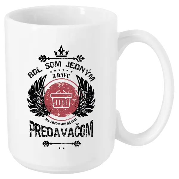 Hrnček Bol som jedným z davu, ale potom som sa stal predavačom