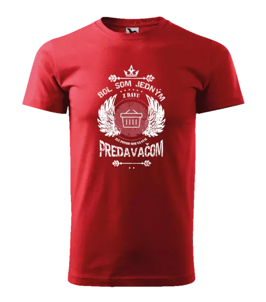Pánske tričko Bol som jedným z davu, ale potom som sa stal predavačom