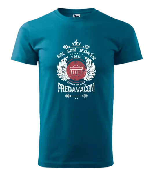 Pánske tričko Bol som jedným z davu, ale potom som sa stal predavačom
