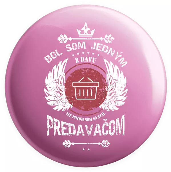 Placka Bol som jedným z davu, ale potom som sa stal predavačom