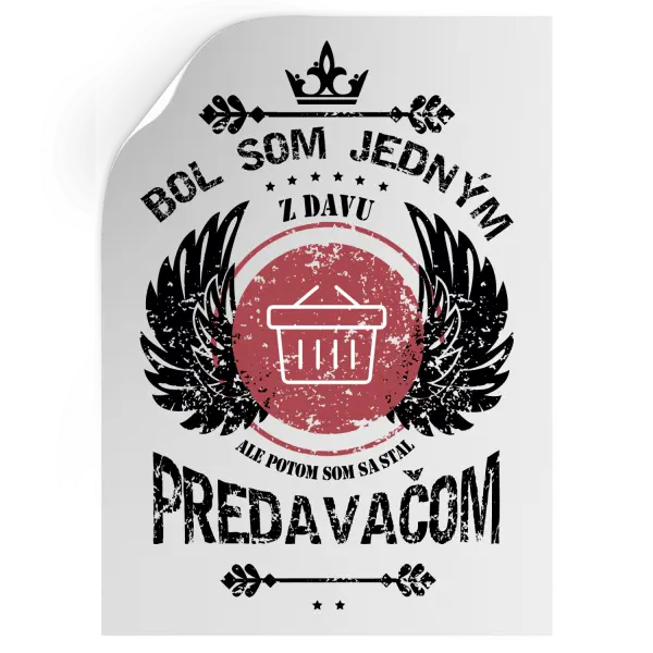 Samolepka Bol som jedným z davu, ale potom som sa stal predavačom