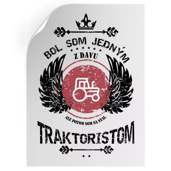 Samolepka Bol som jedným z davu, ale potom som sa stal traktoristom