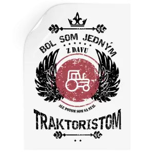 Samolepka Bol som jedným z davu, ale potom som sa stal traktoristom