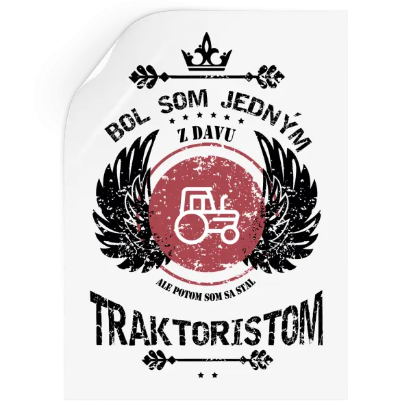 Samolepka Bol som jedným z davu, ale potom som sa stal traktoristom