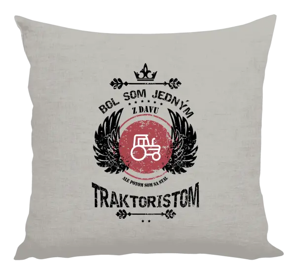 Vankúš Bol som jedným z davu, ale potom som sa stal traktoristom