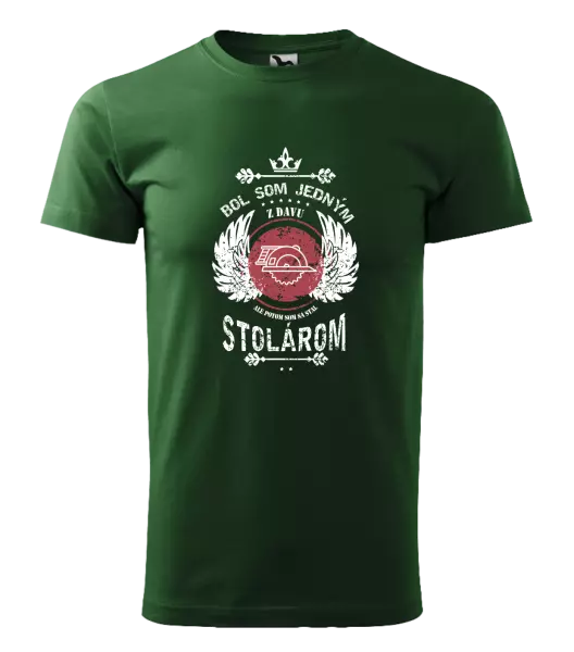 Pánske tričko Bol som jedným z davu, ale potom som sa stal stolárom