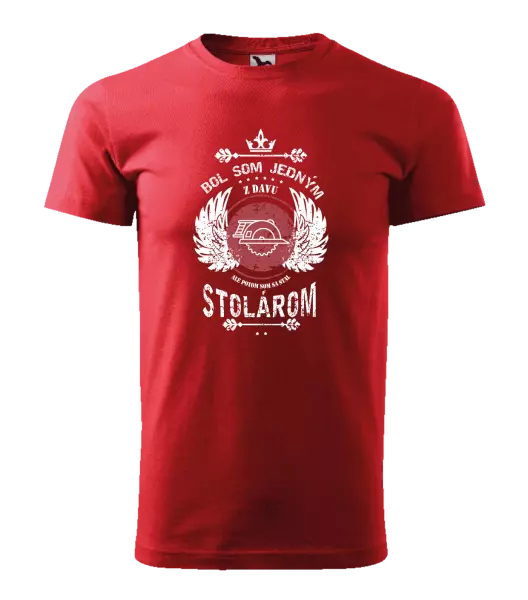 Pánske tričko Bol som jedným z davu, ale potom som sa stal stolárom