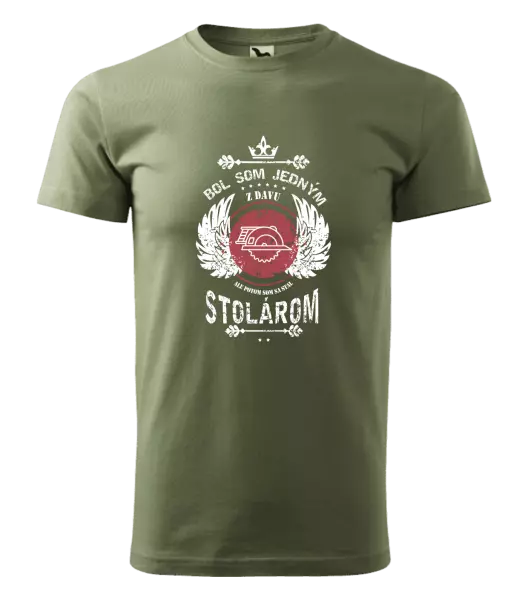 Pánske tričko Bol som jedným z davu, ale potom som sa stal stolárom