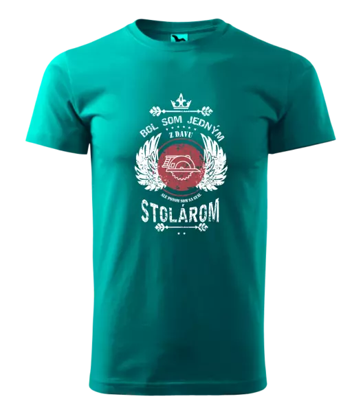 Pánske tričko Bol som jedným z davu, ale potom som sa stal stolárom