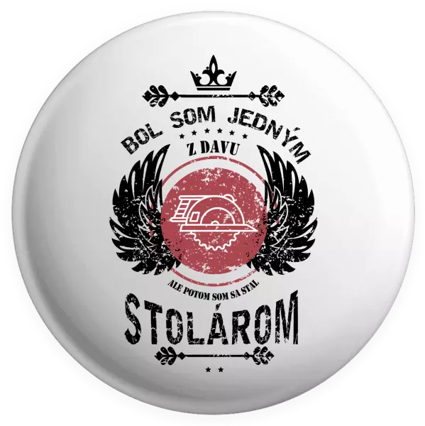 Placka Bol som jedným z davu, ale potom som sa stal stolárom