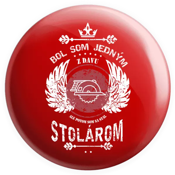 Placka Bol som jedným z davu, ale potom som sa stal stolárom