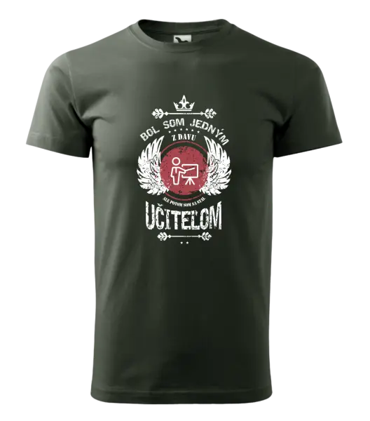 Pánske tričko Bol som jedným z davu, ale potom som sa stal učiteľom