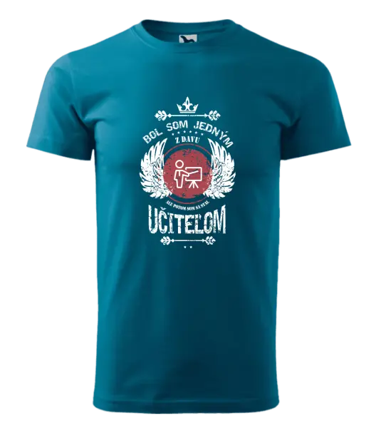Pánske tričko Bol som jedným z davu, ale potom som sa stal učiteľom