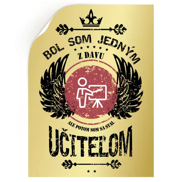 Samolepka Bol som jedným z davu, ale potom som sa stal učiteľom