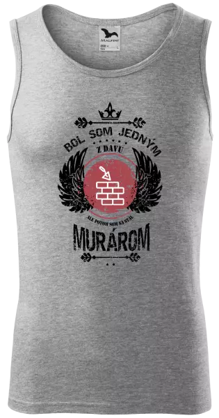 Pánske tielko Bol som jedným z davu, ale potom som sa stal murárom