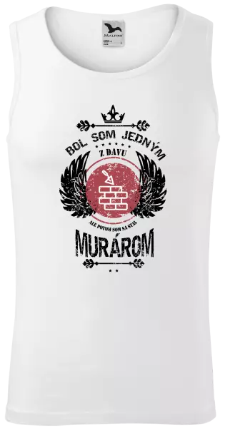 Pánske tielko Bol som jedným z davu, ale potom som sa stal murárom