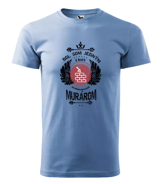 Pánske tričko Bol som jedným z davu, ale potom som sa stal murárom