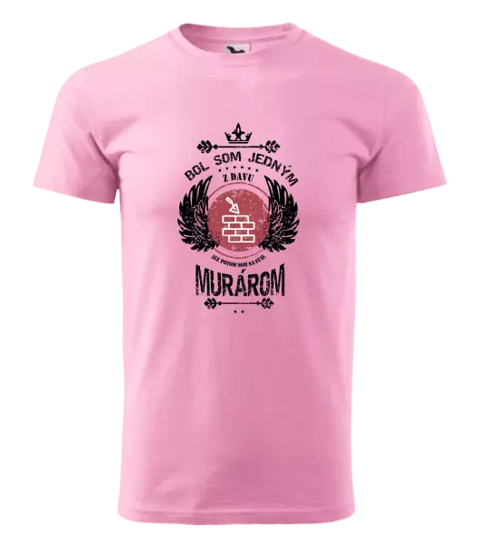 Pánske tričko Bol som jedným z davu, ale potom som sa stal murárom