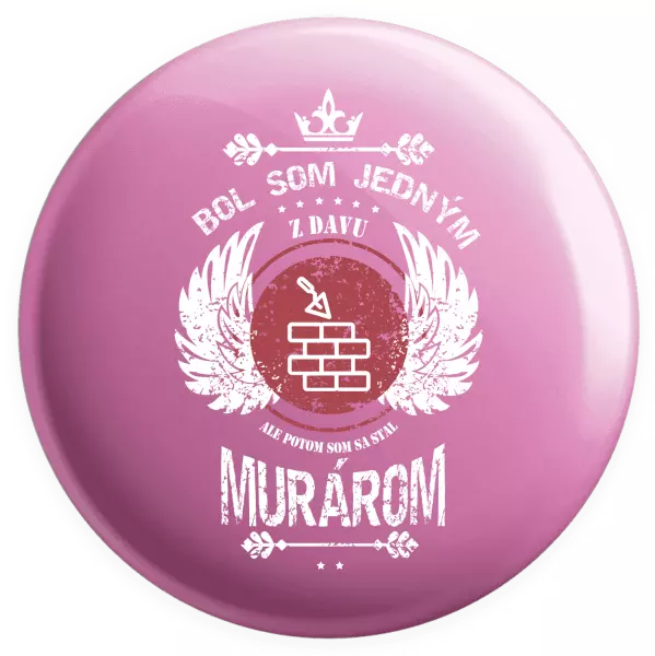 Placka Bol som jedným z davu, ale potom som sa stal murárom