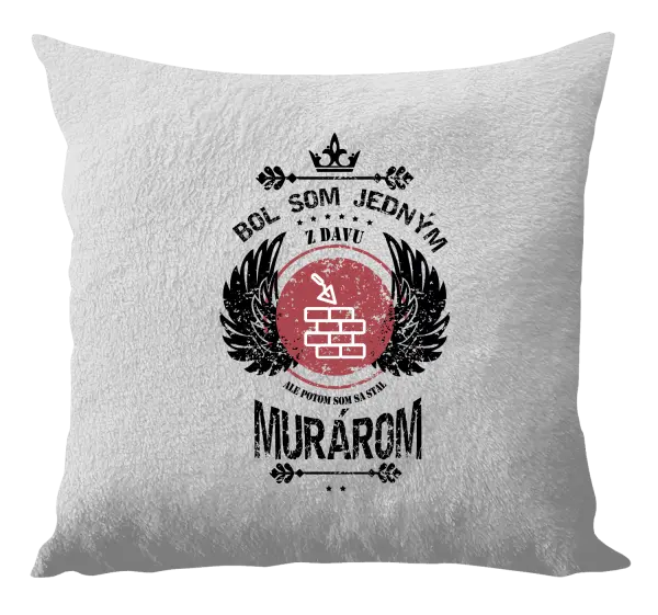 Vankúš Bol som jedným z davu, ale potom som sa stal murárom