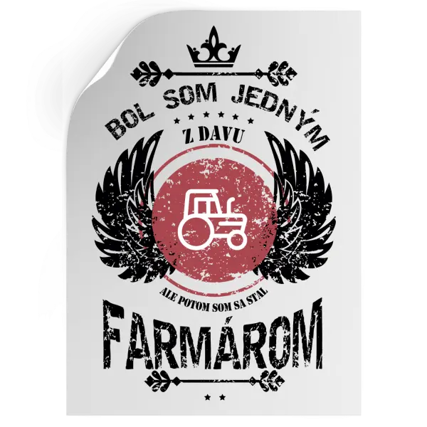 Samolepka Bol som jedným z davu, ale potom som sa stal farmárom