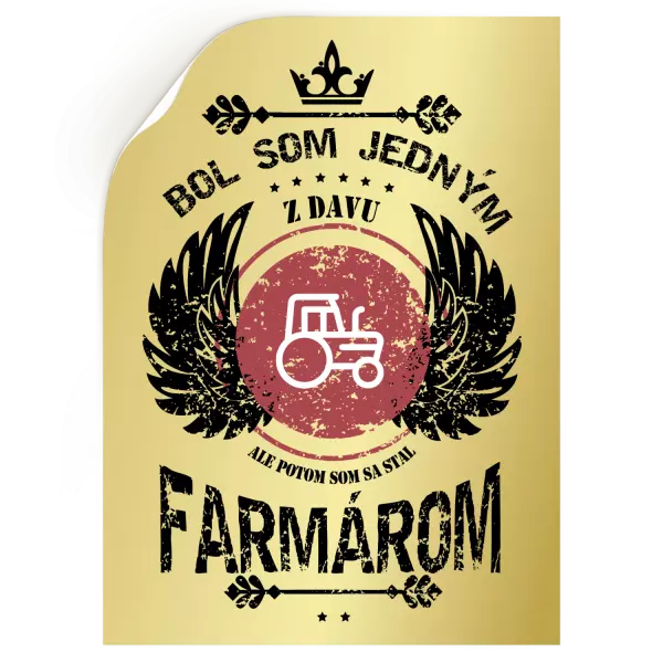 Samolepka Bol som jedným z davu, ale potom som sa stal farmárom
