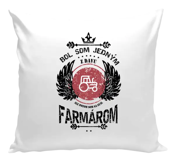 Vankúš Bol som jedným z davu, ale potom som sa stal farmárom