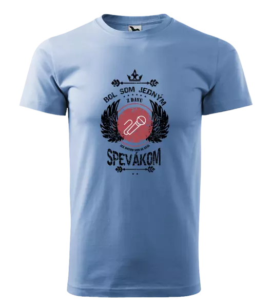 Pánske tričko  Bol som jedným z davu, ale potom som sa stal spevákom