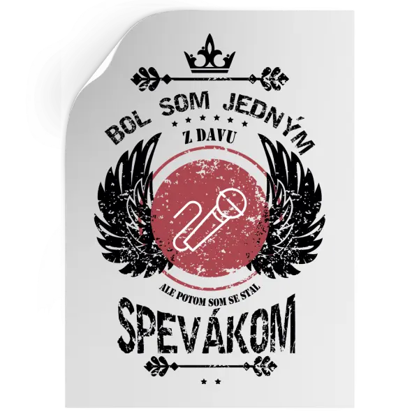 Samolepka  Bol som jedným z davu, ale potom som sa stal spevákom