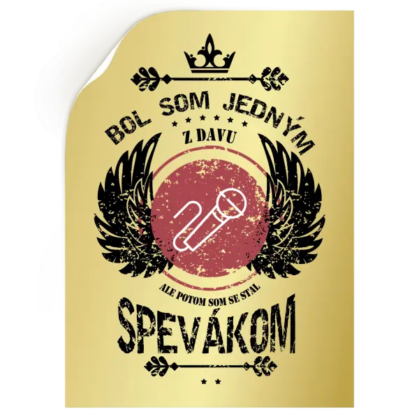 Samolepka Bol som jedným z davu, ale potom som sa stal spevákom