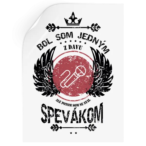 Samolepka  Bol som jedným z davu, ale potom som sa stal spevákom