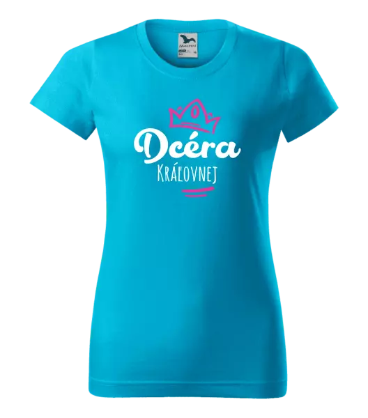 Dámske tričko Dcéra kráľovnej