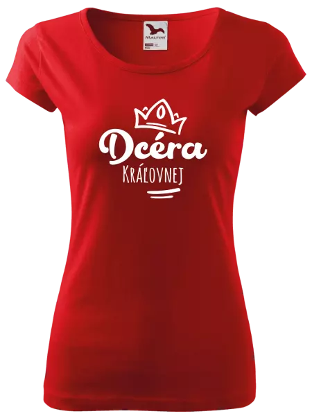 Dámske tričko Dcéra kráľovnej
