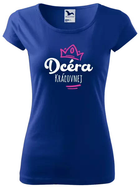 Dámske tričko Dcéra kráľovnej