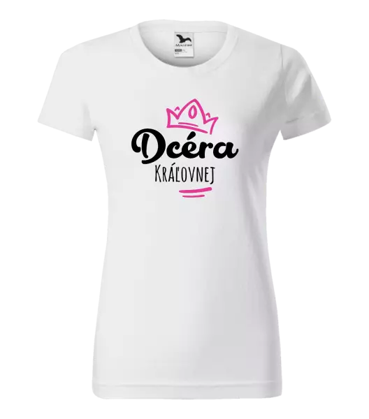 Dámske tričko Dcéra kráľovnej