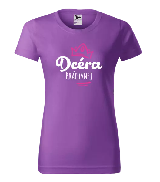 Dámske tričko Dcéra kráľovnej