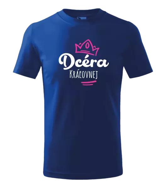 Detské tričko Dcéra kráľovnej