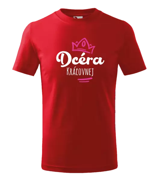 Detské tričko Dcéra kráľovnej